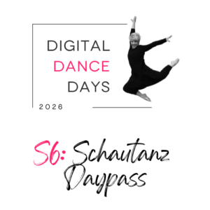 S6: Schautanz Daypass (alle Schautanz Kurse am 19.04.2026)